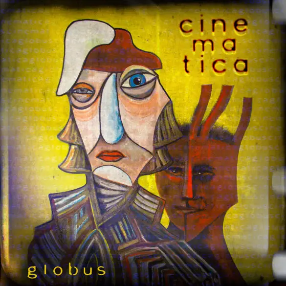 Globus - 'Cinematica' Review | Opinions | LIVING LIFE FEARLESS