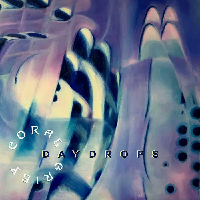 Coral Grief - 'Daydrops' EP Review | Opinions | LIVING LIFE FEARLESS