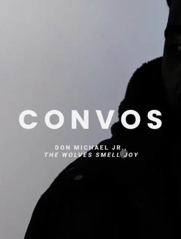 CONVOS: Don Michael Jr., 'The Wolves Smell Joy' | Hype | LIVING LIFE FEARLESS