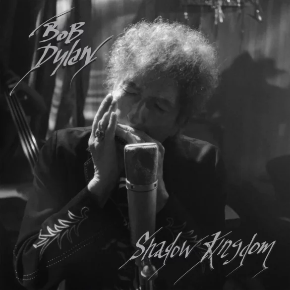 Bob Dylan to Release a Live Album with Tracks from His Recent Film 'Shadow Kingdom' | News | LIVING LIFE FEARLESS