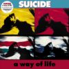 Suicide, Electronic Music Innovators', 'A Way Of Life' Getting a 35th Anniversary Reissue | News | LIVING LIFE FEARLESS
