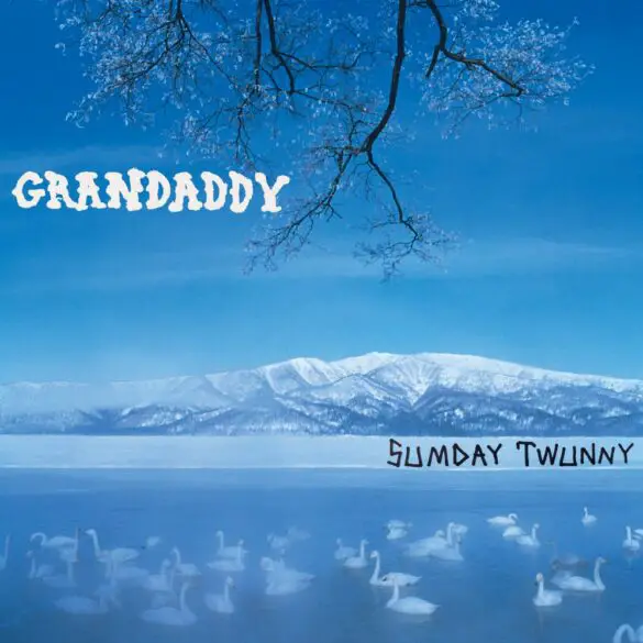 Indie Darlings Grandaddy to Release 20th Anniversary Box Set of One of Their Best Albums | News | LIVING LIFE FEARLESS