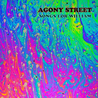 Agony Street - 'Songs For William' Review | Opinions | LIVING LIFE FEARLESS