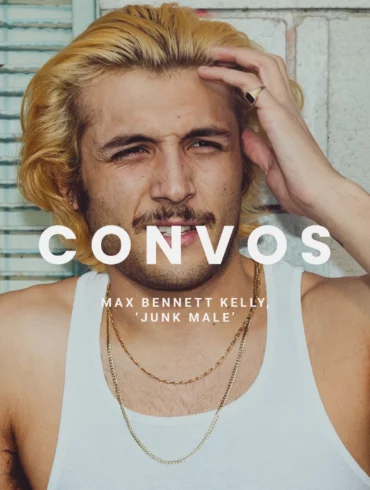 CONVOS: Max Bennett Kelly Talks About His EP 'Junk Male', Love for the '90s, and More | Hype | LIVING LIFE FEARLESS