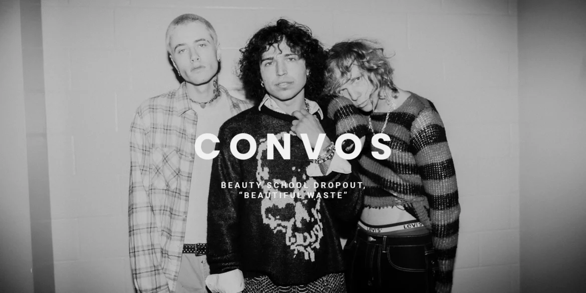 CONVOS: Beauty School Dropout on "beautiful waste", Touring with Blink-182 & Turnstile, and More | Hype | LIVING LIFE FEARLESS