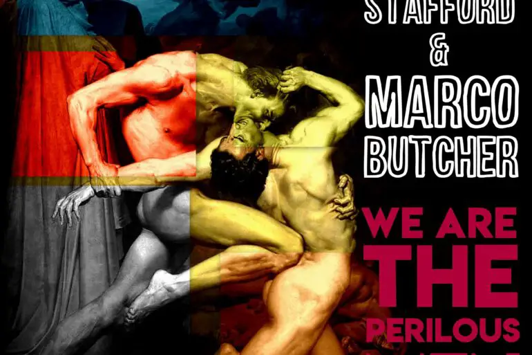 Harry Stafford & Marco Butcher - 'We Are The Perilous Men' Review | Opinions | LVING LIFE FEARLESS