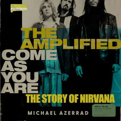 Nirvana Biography is Being Published Again in an Annotated, Expanded Edition | News | LIVING LIFE FEARLESS