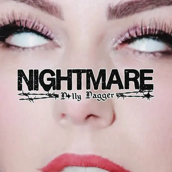 Alt-Pop/Rock Artist Dolly Dagger Releases Bold New Debut EP Nightmare | Latest Buzz | LIVING LIFE FEARLESS