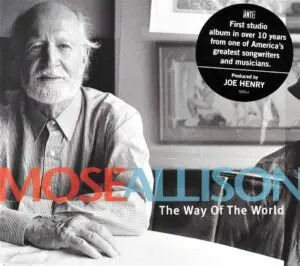 Looking Back at Mose Allison, Your Favorite Rockstar's Favorite Musician | Features | LIVING LIFE FEARLESS