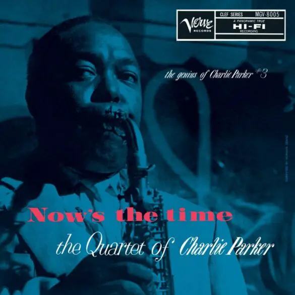 Legendary Album 'Now’s The Time: The Genius Of Charlie Parker #3' Getting a Deluxe Reissue | News | LIVING LIFE FEARLESS