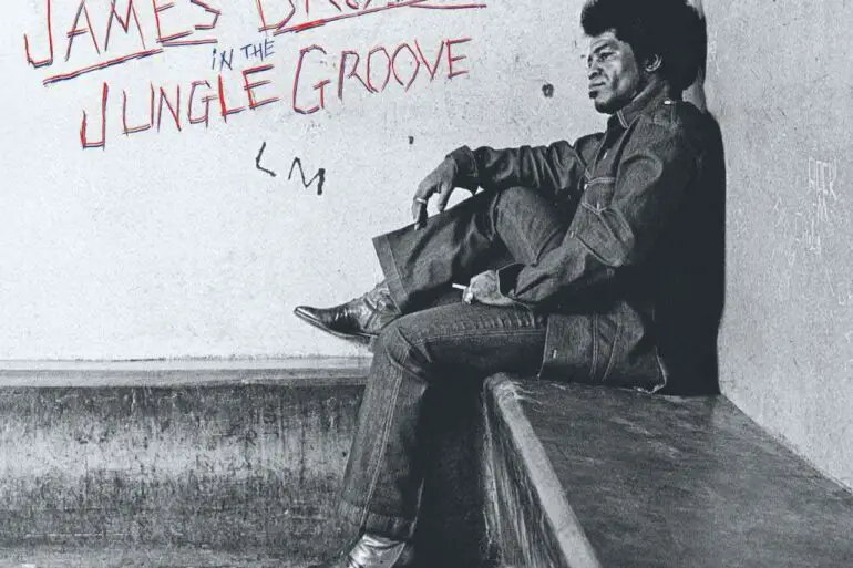 James Brown Compilation 'In The Jungle Groove' to Be Released as Limited Edition Vinyl | News | LIVING LIFE FEARLESS