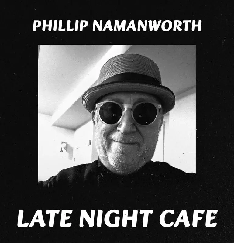 Phillip Namanworth - 'Late Night Cafe' Review | Opinions | LIVING LIFE FEARLESS