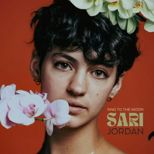 Sari Jordan Releases Dreamy Alt-Pop Album Sing to the Moon | Latest Buzz | LIVING LIFE FEARLESS