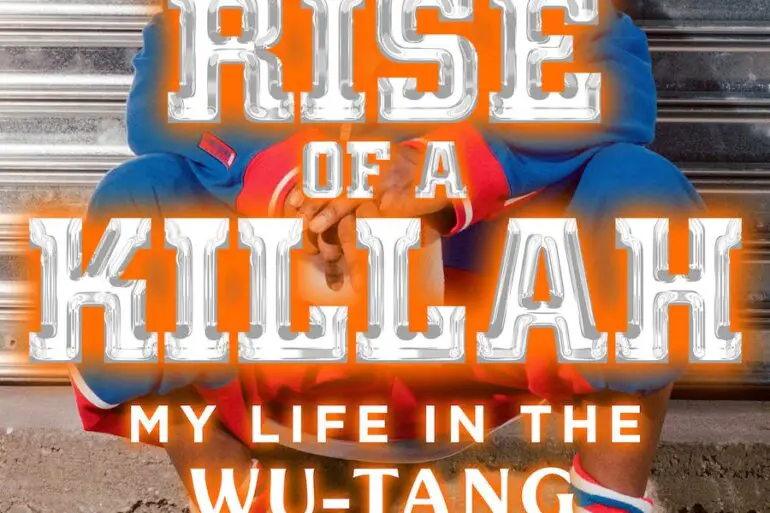 Ghostface Killah is to Publish a New Memoir Titled 'Rise Of A Killah' | News | LIVING LIFE FEARLESS