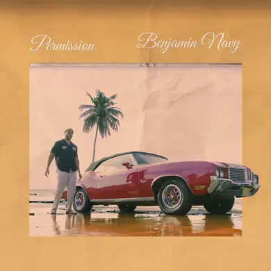Benjamin Navy Unleashes Vibrant Mix of Latin-Fused R&B with "Permission" | Latest Buzz | LIVING LIFE FEARLESS