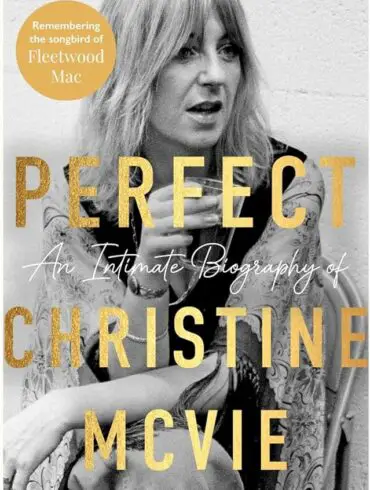 Late Fleetwood Mac Star Christine McVie Gets a Biography | News | LIVING LIFE FEARLESS