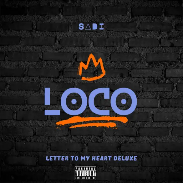 Sadi Unleashes a Swaggering Toxic Soul/R&B with "Loco" | Latest Buzz | LIVING LIFE FEARLESS