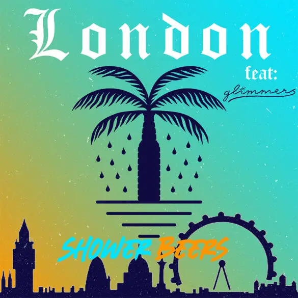 Shower Beers is Back with a Powerful New Pop Rock Anthem "London" | Latest Buzz | LIVING LIFE FEARLESS