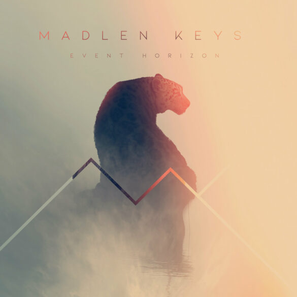 Madlen Keys - 'Event Horizon' Review | Opinions | LIVING LIFE FEARLESS