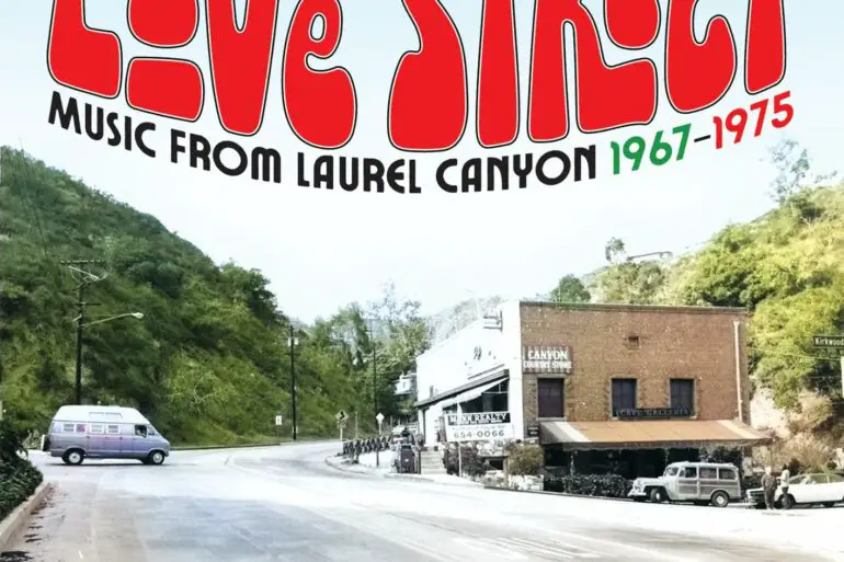 A New Anthology Compilation of Laurel Canyon Music Scene was just Released | News | LIVING LIFE FEARLESS