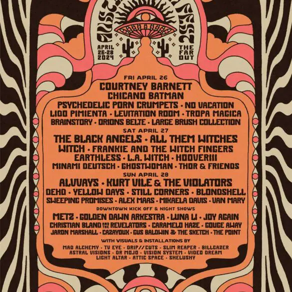 Austin Psych Fest Adds Metz, Sweeping Promises, Luna Li, Gouge Away, & More | Latest Buzz | LIVING LIFE FEARLESS