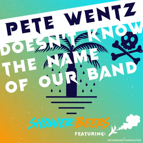 "Pete Wentz Doesn't Know The Name Of Our Band" in the Latest Single from Shower Beers | Latest Buzz | LIVING LIFE FEARLESS