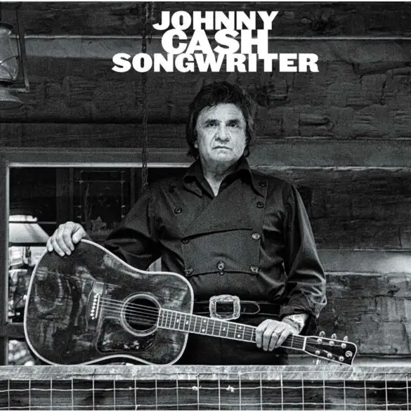 'Songwriter,' an Album of Previously Unreleased Johnny Cash Songs is Ready | News | LIVING LIFE FEARLESS