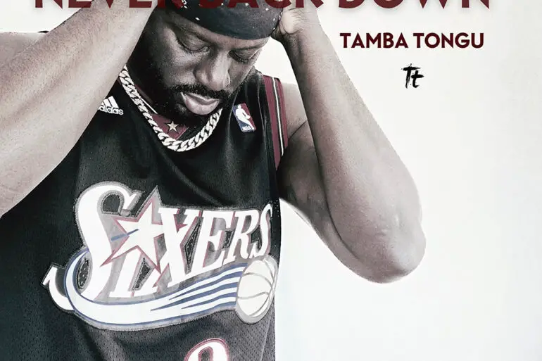 Rising Rapper Tamba Tongu Delivers Inspirational New Video "Never Back Down" | Latest Buzz | LIVING LIFE FEARLESS