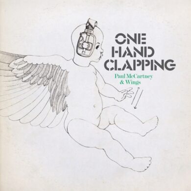 Paul McCartney & Wings' 'One Hand Clapping' Live Album is Getting an Official Release | News | LIVING LIFE FEARLESS