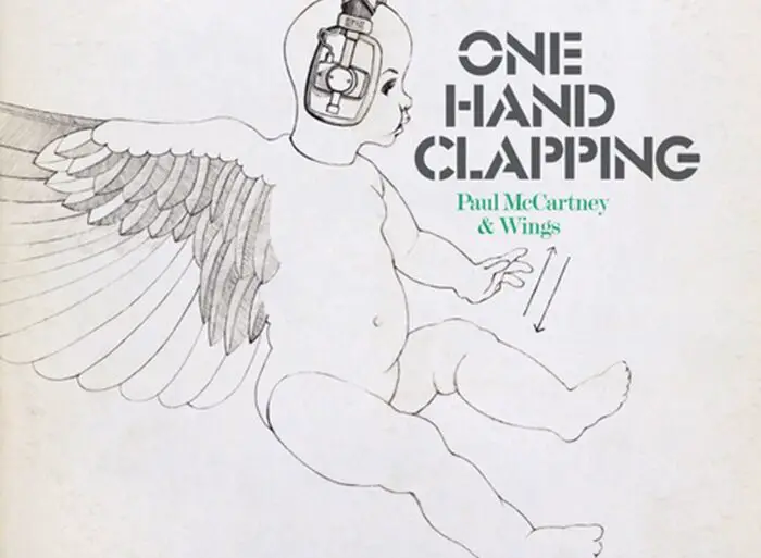 Paul McCartney & Wings' 'One Hand Clapping' Live Album is Getting an Official Release | News | LIVING LIFE FEARLESS