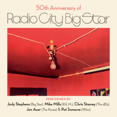 Big Star’s Seminal ‘Radio City’ Album Getting a 50th Anniversary Tour | News | LIVING LIFE FEARLESS