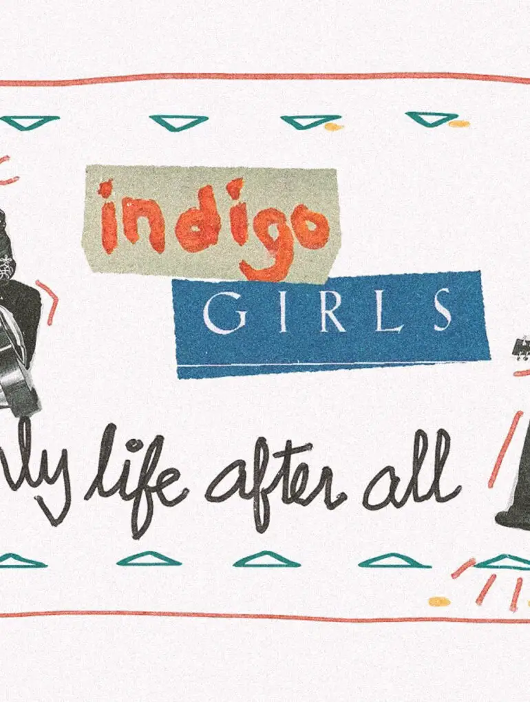 The Power of Two: 'It’s Only Life After All' Brilliantly Traces the History of the Beloved Indigo Girls | Features | LIVING LIFE FEARLESS