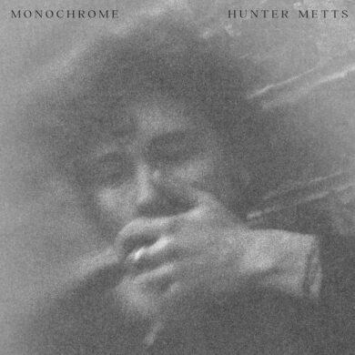 Hunter Metts Shares Coming of Age Alt-Folk Masterpiece in Debut EP 'Monochrome' | Latest Buzz | LIVING LIFE FEARLESS